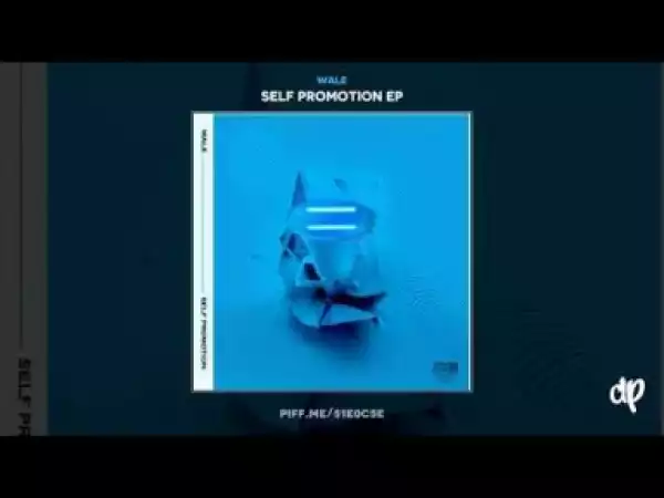 Self Promotion EP BY Wale